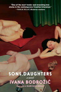 REVIEW: Sons, Daughters by Ivana Bodrožić