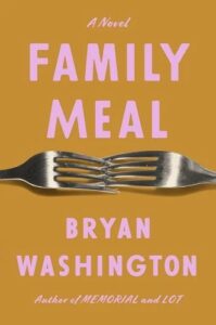 REVIEW: Family Meal by Bryan Washington